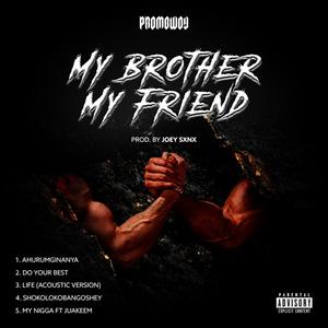 My Brother, My Friend (Explicit)