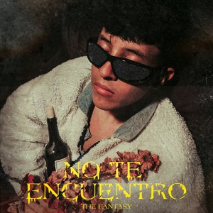 No Te Encuentro (Explicit)