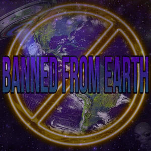 Banned From Earth (feat. CARGOSAM)