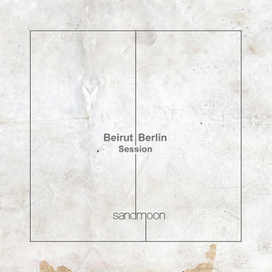 Beirut Berlin Session