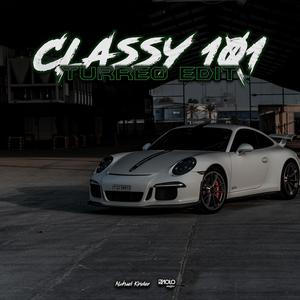 Classy 101 (Turreo Edit) (feat. Nahuel Kinder) (Explicit)