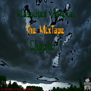 Klassified Material The MixTape: Chapter 1 (Explicit)
