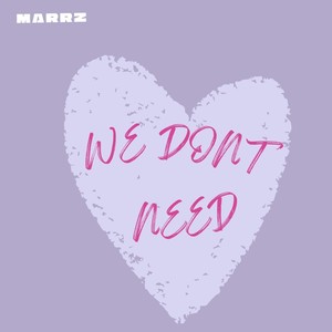 We Don't Need