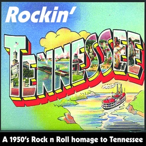 Rockin' Tennessee (50S Rock n' Roll Homage to Tennesse)