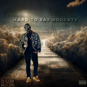 Hard to Say Goodbye (Explicit)