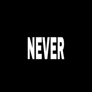 NEVER (Explicit)