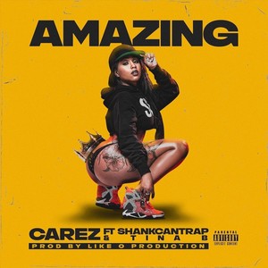 Amazing(feat. Shankcantrap & Tina B) (Explicit)
