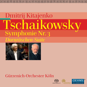 Tchaikovsky, P.I.: Symphony No. 3, "Polish" / The Sleeping Beauty Suite (Cologne Gurzenich Orchestra, Kitayenko)