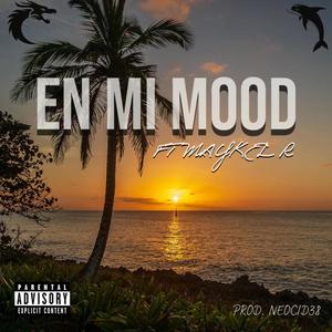 EN MI MOOD (feat. MAYKEL R)