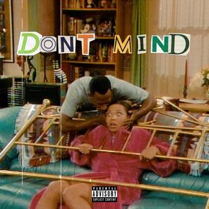 Dont Mind (feat. th0rn) [Explicit]