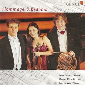 SCHUMANN, R.: Adagio and Allegro / BRAHMS, J.: Trio for Violin, Horn and Piano, Op. 40 / LIGETI, G.: Hommage a Brahms (Karmon, Mikulski, Jonsson)