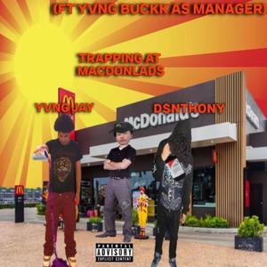 TRAPPIN AT MCD (feat. YUNG BUCK) (Explicit)