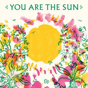 You are the Sun