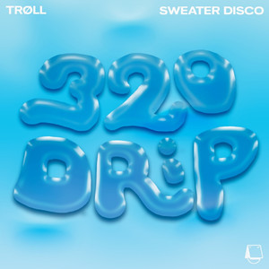 320 Drip (Original Mix)