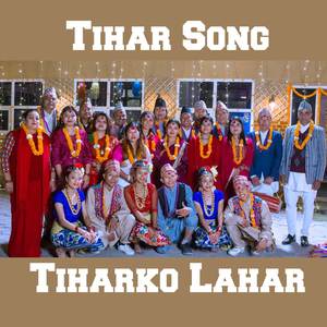 Tiharko Lahar (Tihar Song)