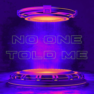 No One Told Me (Explicit)