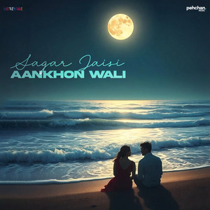 Sagar Jaisi Aankhon Wali
