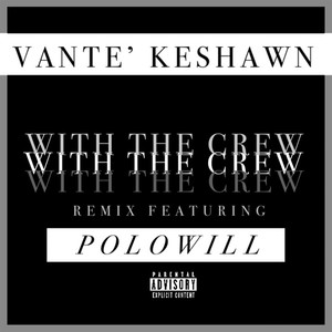 With the Crew (Remix) [Explicit]