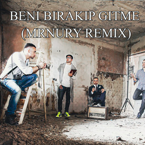 Beni Birakip Gitme (Remix)