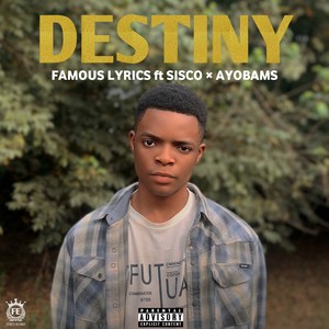 Destiny (feat. Sisco & Ayobams) (Explicit)