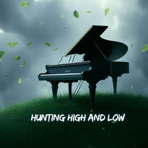 Hunting High and Low