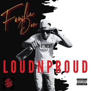 Loud N Proud (Explicit)