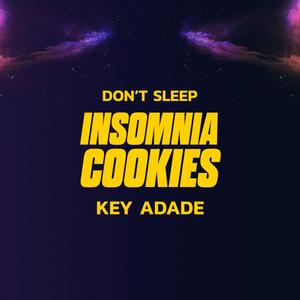 Insomnia Cookies (Don't Sleep) (feat. Project Sinny) [Explicit]