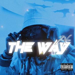 THE WAY (Explicit)