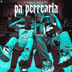 Pa Perriarla (feat. Gutti Ice)
