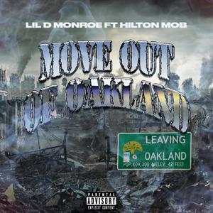 Move out of Oakland (feat. Hilton Mob) [Explicit]