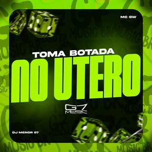 Toma Botada no Útero (Explicit)