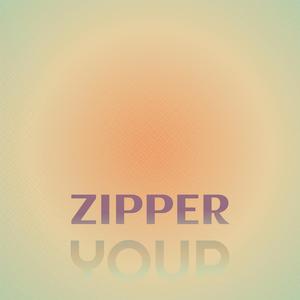 Zipper Your