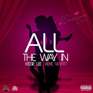 All the Way In (Explicit)