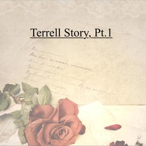 Terrell Story, Pt.1 (Explicit)