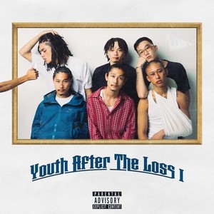 Youth After The Loss I (Explicit)