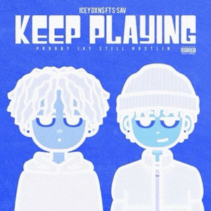 Keep Playing (Explicit)