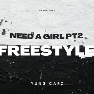 I Need a girl Part 2 Freestyle (Explicit)