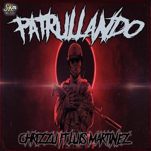 Patrullando (feat. Luis Martinez)