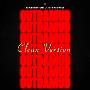 Out Da Mud (Explicit)