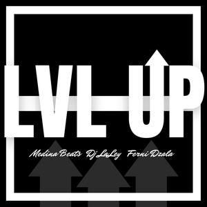 Lvl Up (feat. Dj la Ley & Medina Beats ) [Explicit]