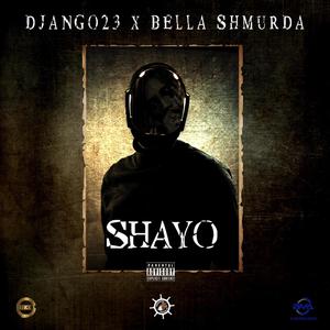 SHAYO (feat. Bella Shmurda)