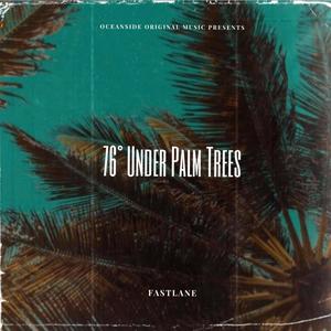 76° Under Palm Trees (Explicit)