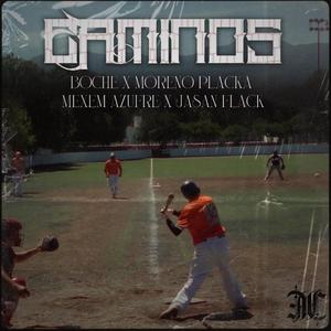Caminos (feat. Mexem Azufre, Moreno Placka & Ja$an Flack) (Explicit)