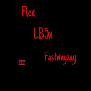 Flex (feat. Fastwayzay) [Explicit]