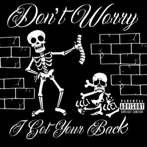 Don't Worry I Got Your Back (Explicit)