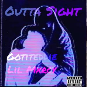 Outta sight (feat. Lil mxrcy.) (Explicit)