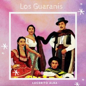 Lucerito Alba - Los Guaranis