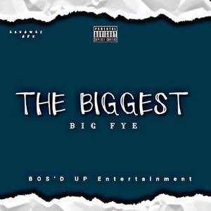 The Biggest (Explicit)
