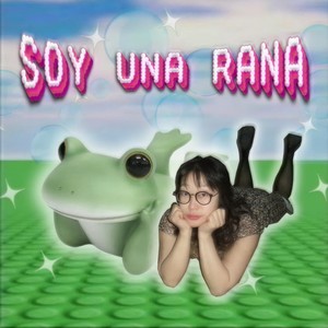 Soy una Rana (Explicit)