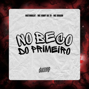 No Beco do Primeiro (Explicit)